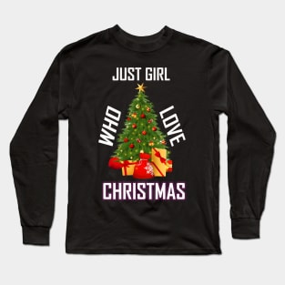 Just Girl Who Love Christmas Long Sleeve T-Shirt